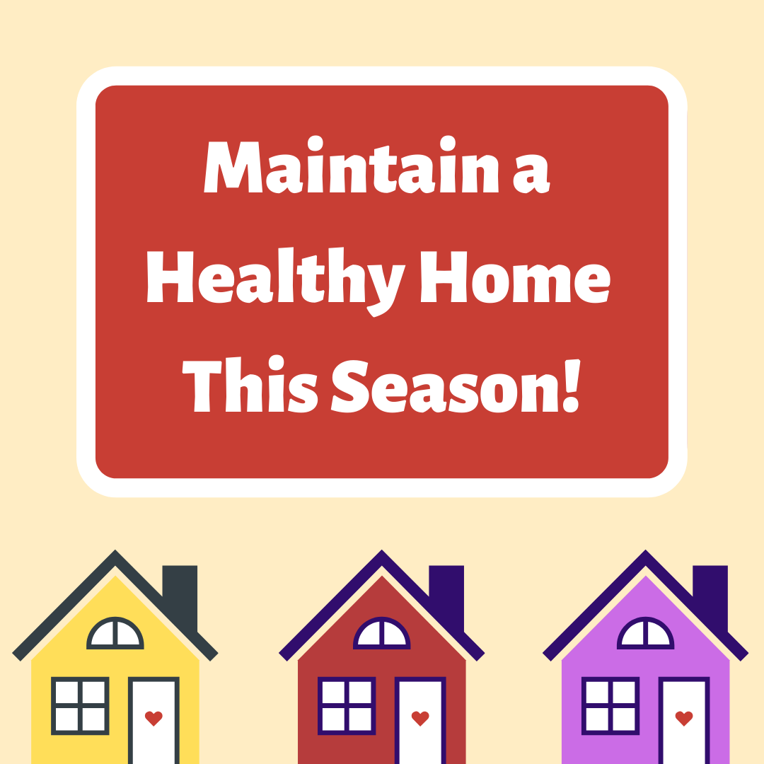 Maintaining a Healthy Home While You Work or Take Extended Shelter