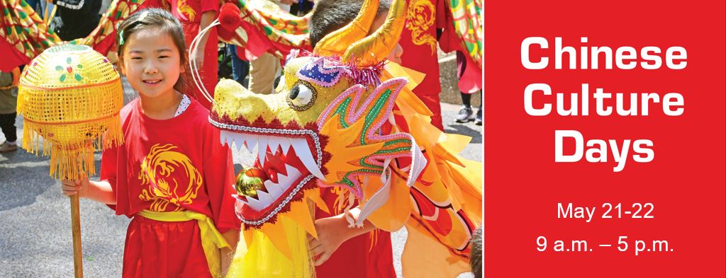 Chinese Culture Days Tickets | May 21–22, 2022 | 9 a.m. to 5 p.m.